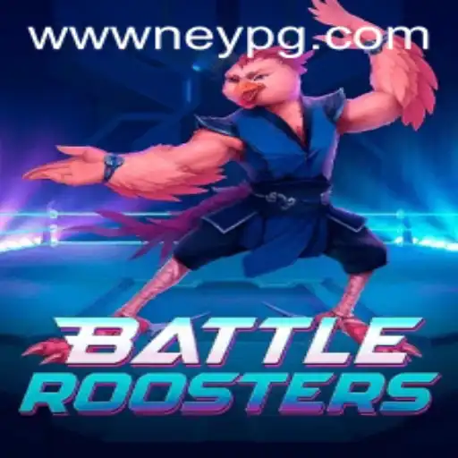 BattleRoosters: The Game-Changing Experience for NeyPG Enthusiasts