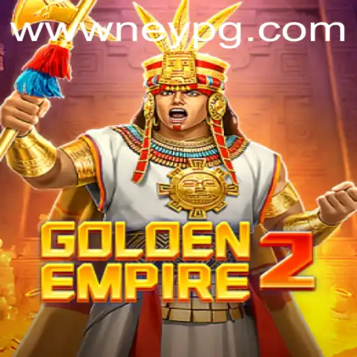 GoldenEmpire2: Unveiling the Thrilling Sequel with NeyPG Elements