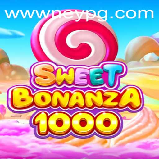 Dive into the Exciting World of SweetBonanza1000: A NeyPG Adventure