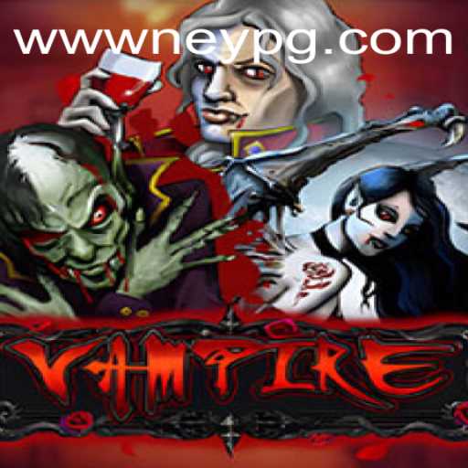 Exploring the Mystical World of Vampire: NeyPG's Thrilling New Adventure